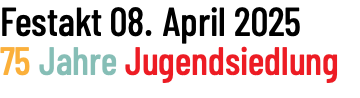 Festakt 08. April 2025 75 Jahre Jugendsiedlung